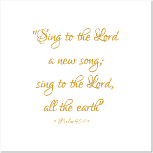 Sing to the Lord a new song Bible Quote Psalm 96:1 Posters and Art